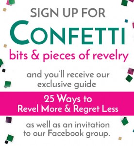 we are the REVELERS | Confetti Sign Up
