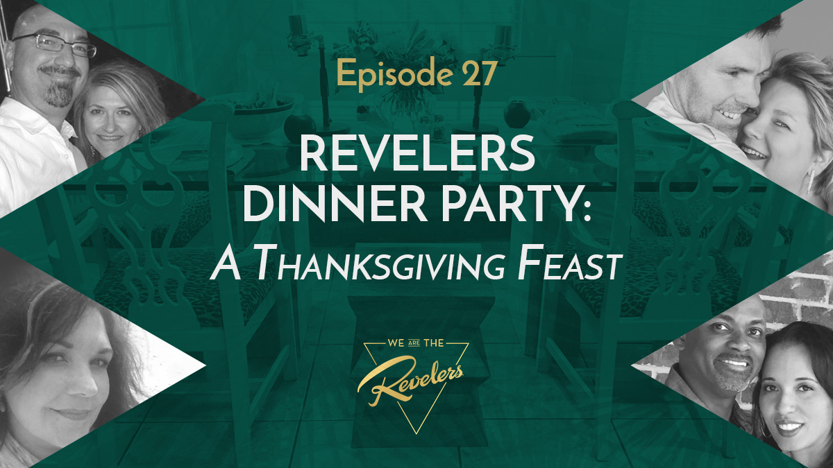 Thanksgiving Feast | we are the REVELERS
